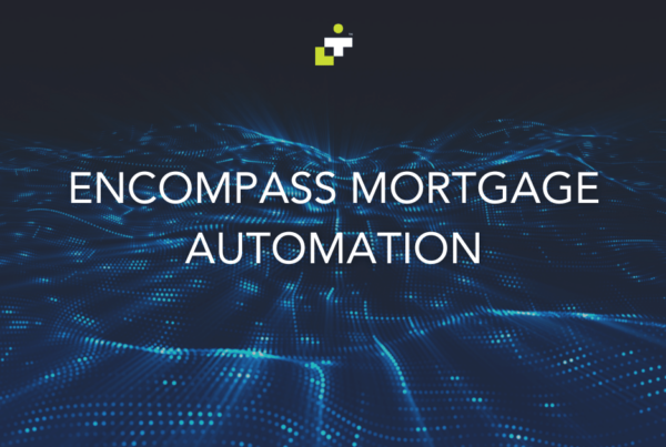 Encompass mortgage automation
