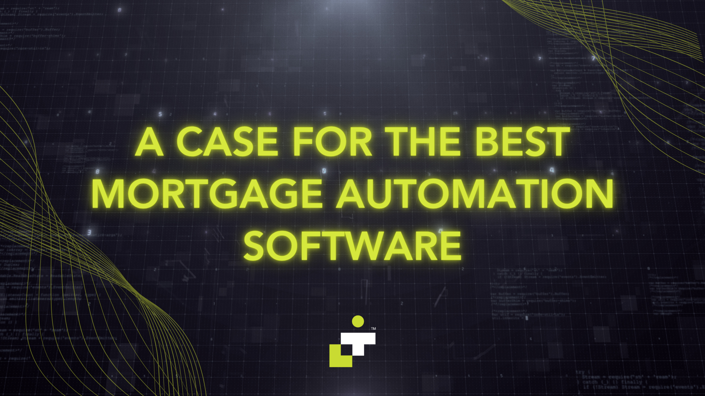 Best mortgage automation software
